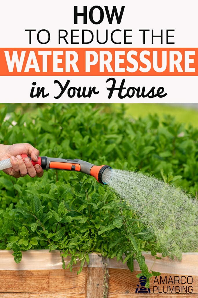 How To Reduce the Water Pressure in Your House