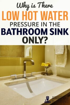 Why-is-There-Low-Hot-Water-Pressure-in-the-Bathroom-Sink-Only
